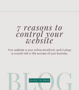 7 Reasons to take control of your website: Your website is your online storefront, and it plays a crucial role in the success of your business.